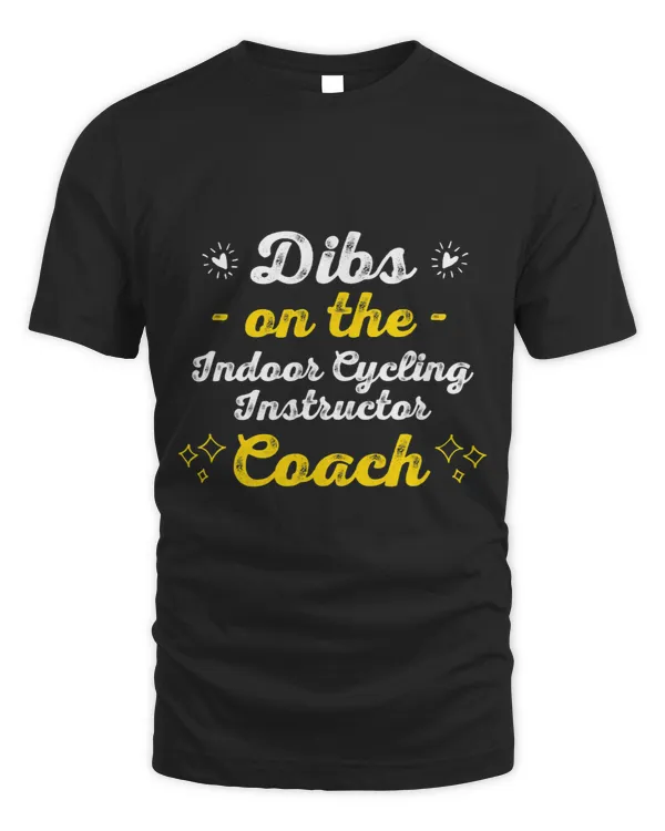 Dibs on the Indoor Cycling InstructorCoach Sayings Funny