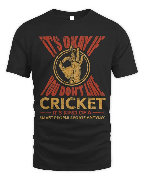 Its Okay If You Dont Like Cricket Funny Sports Humor Games