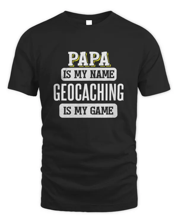 Funny Geocaching Gift for Papa Fathers Day Shirt
