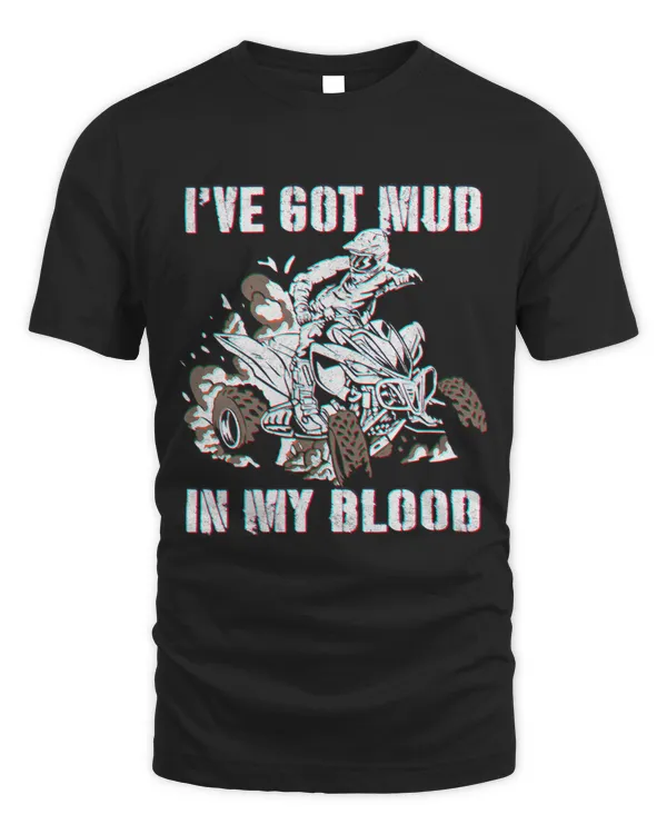 Ive mud in my blood ATV dirt bike four wheeler funny quad