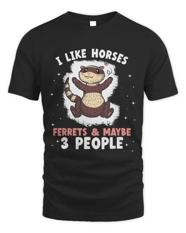 I like horses ferrets and maybe 3 people Funny Ferret
