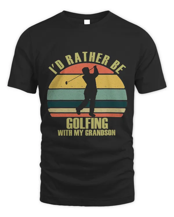 Funny Gift Idea Id Rather Be Golfing With Grandson