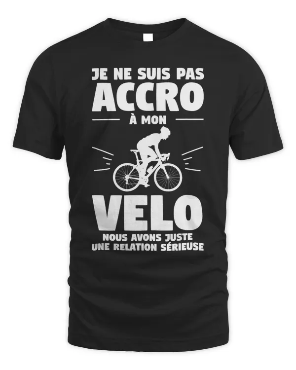 Je ne Suis Pas Accro à Mon Bike, Cycling T-Shirt