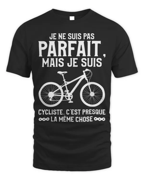 Je ne Suis Pas Parfait But Je Suis Cycling