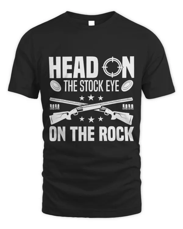 Head On The Stock Eye On The Rock Funny Trap Shooting