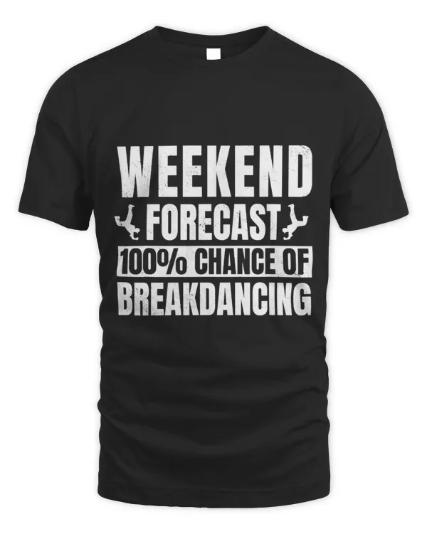 Breakdancing Weekend Forecast Breaker Hiphop Dance Breaking