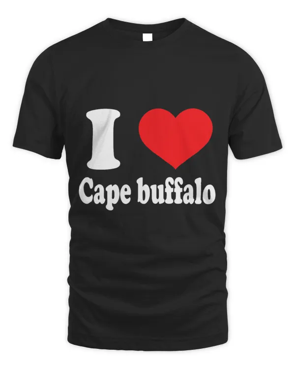 I love Cape buffalo Animals Lovers