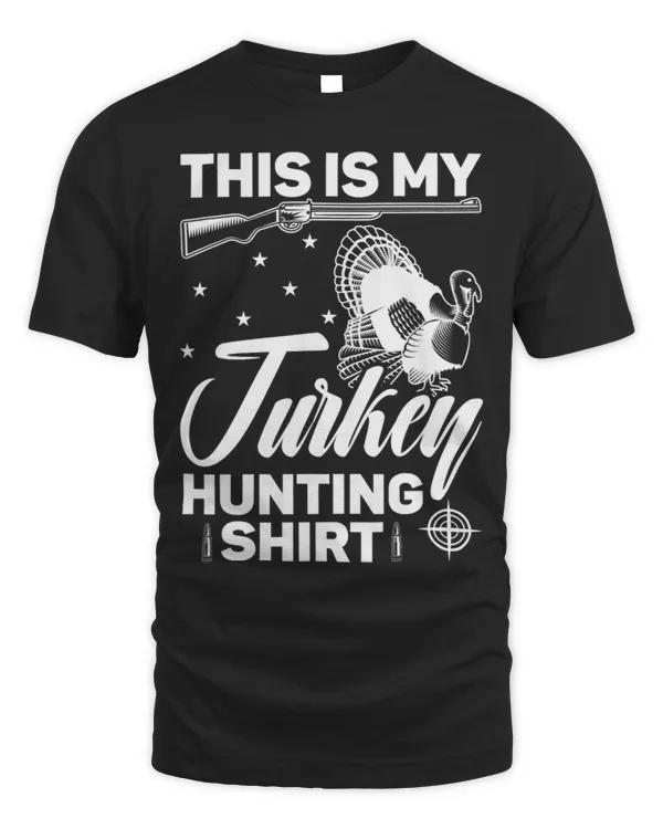 This Is My Turkey Hunting Shirt Turkey Slyer