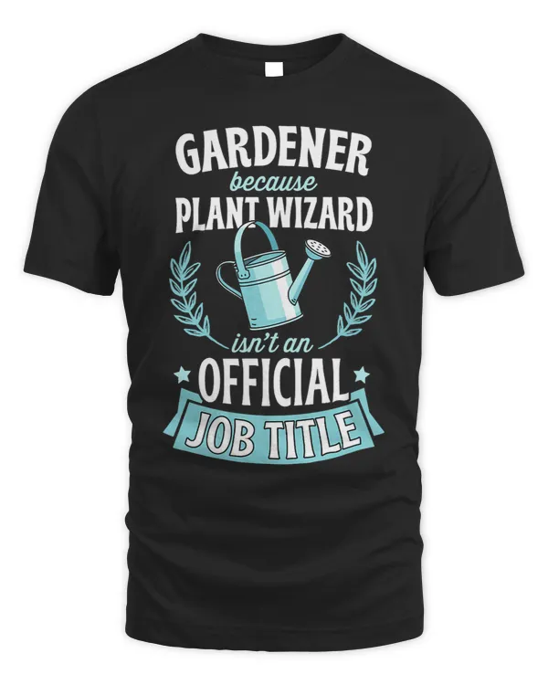 Gardener Because Plant Wizard Isnt An Official Job Title