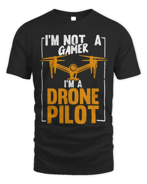 Funny Drone FPV Pilot Im not a Gamer Im a Drone Pilot