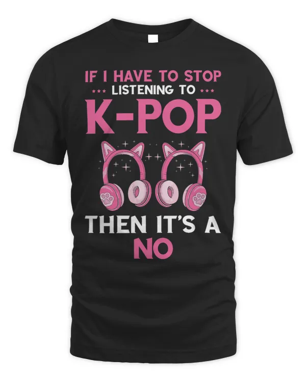 If I Have To Stop KPop Music Headphone Korean Music KPop