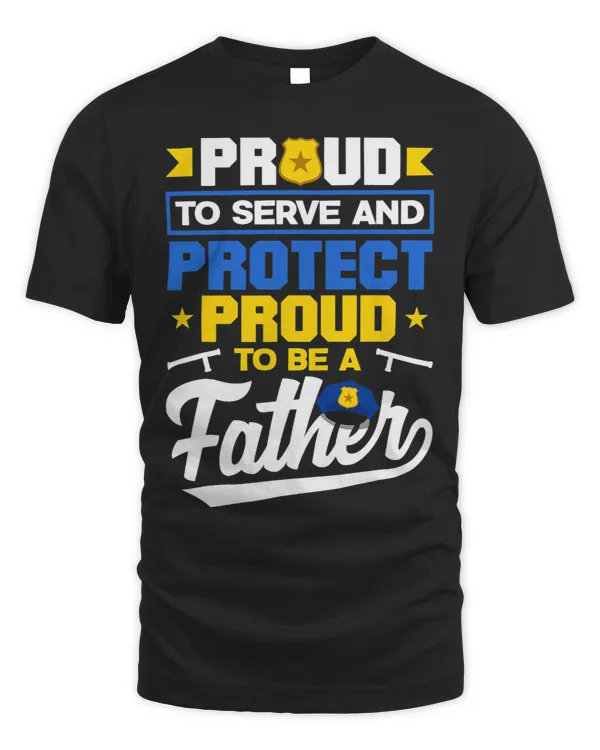 Proud to Protect Fathers Day Design for Policeman