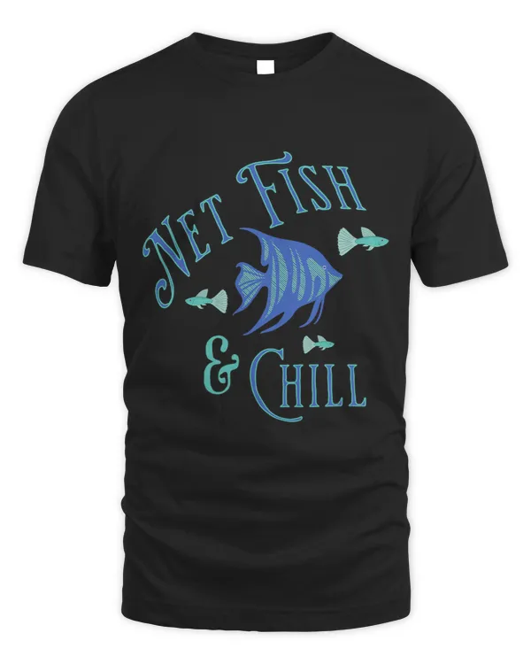 Net Fish And Chill Aquarium Fish Joke Angelfish Guppies