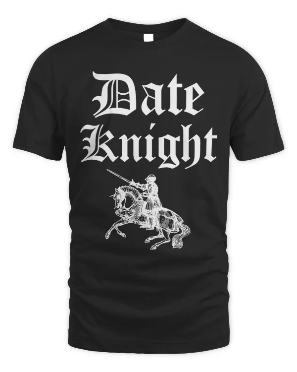 Date Knight Ren Faire Medieval Pun Funny