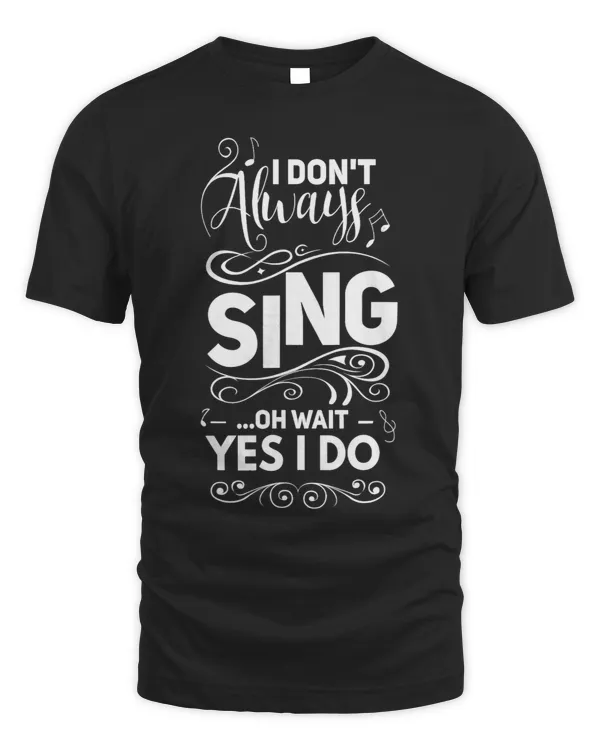 I dont always sing oh wait yes i do Funny opera singer