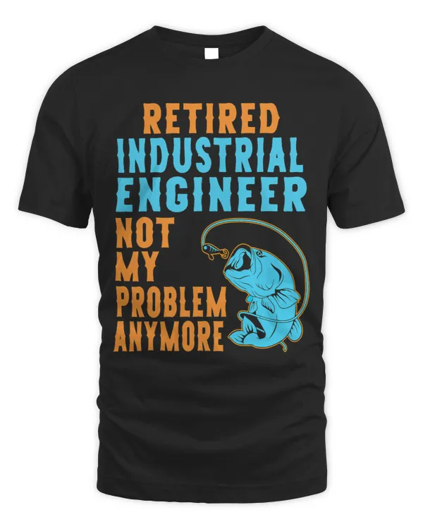 Retired Industrial Engineer Fishing Lover Retirement