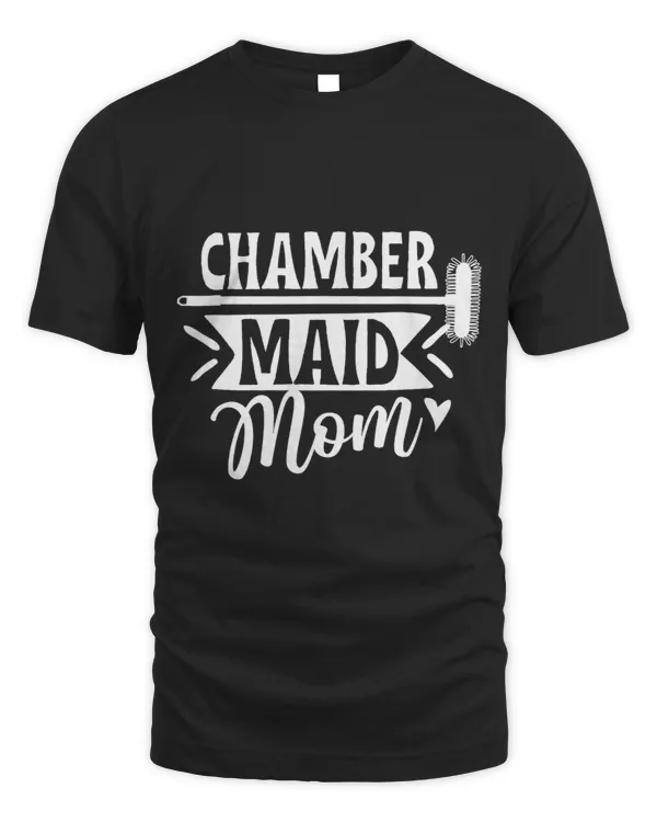 Chamber Maid Mom Chambermaid House Girl Job T-Shirt