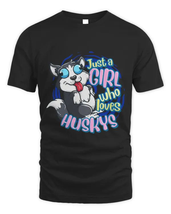 Cute Husky Just A Girl Who Loves Siberian Husky T-Shirt
