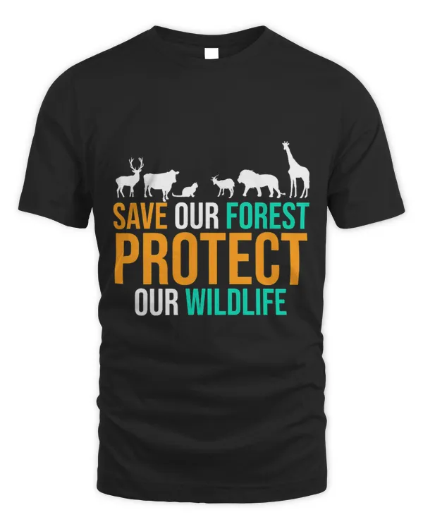 Save Our Forest Protect Our Wildlife Animal Environmentalist