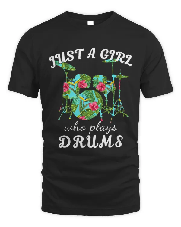 Just A Girl Who Plays Drums Tropical Flower Summer Cute