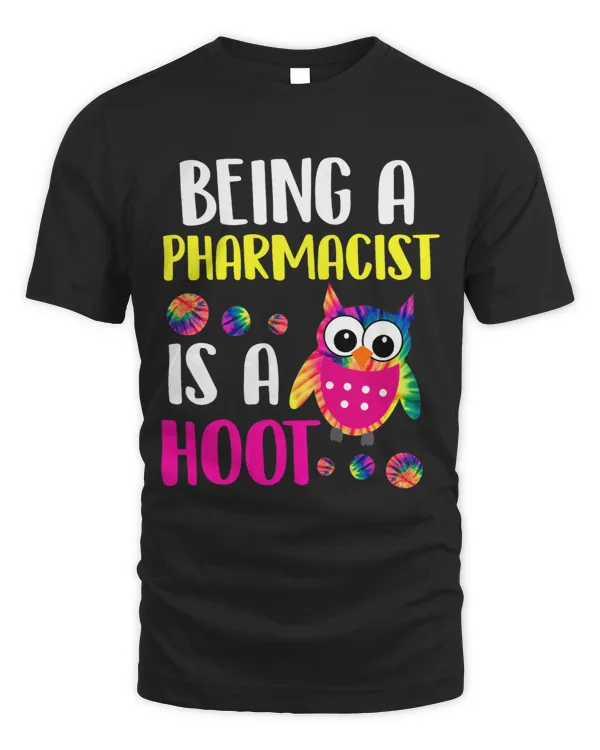 Being a pharmacist is a hoot cute owl pharmacist shirt gift