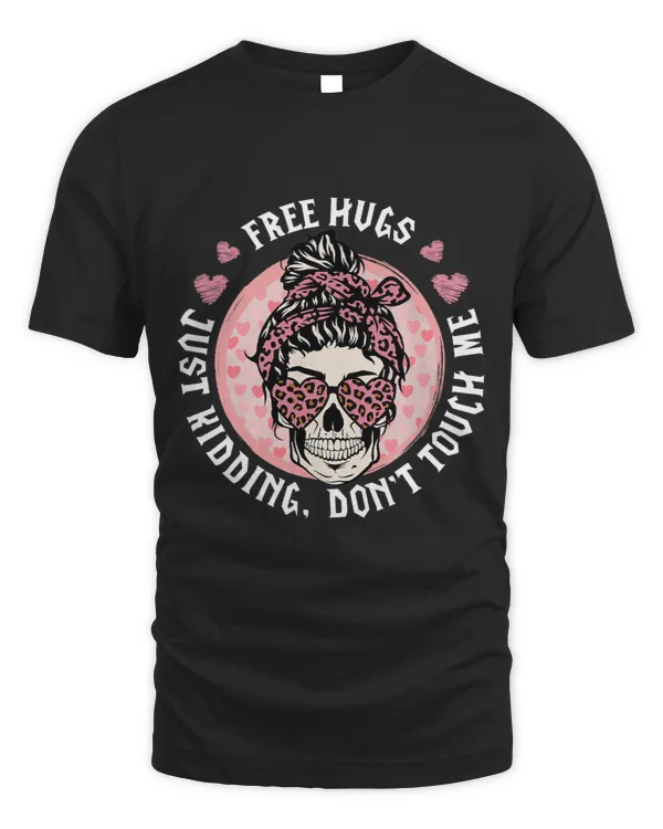 FreeHugs Just Kidding Dont TouchMe Messy Bun Valentines