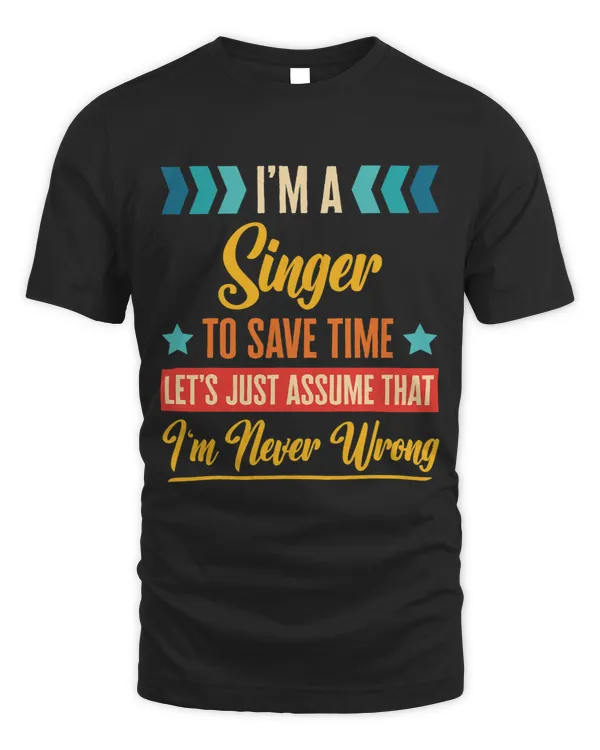 Retro Inspired Singer to save time Im never wrong Job Puns