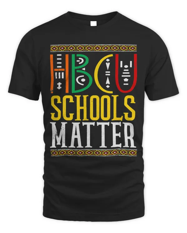HBCU Schools Matter Shirt Black History Month College