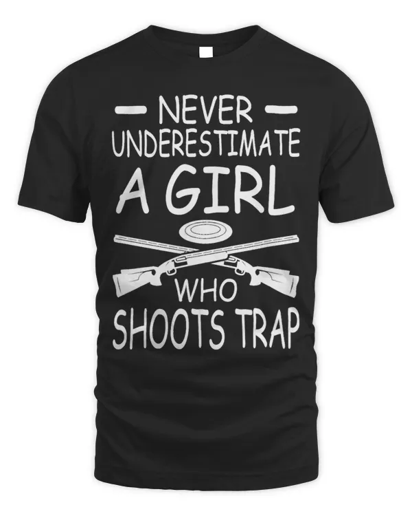 Never Underestimate A Girl Who Shoots Trap Skeet Shooting