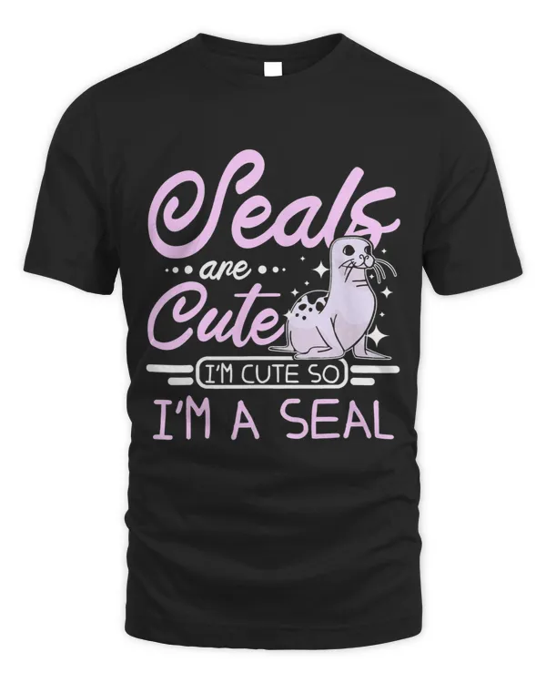 Seals are cute Im cute so Im a seal