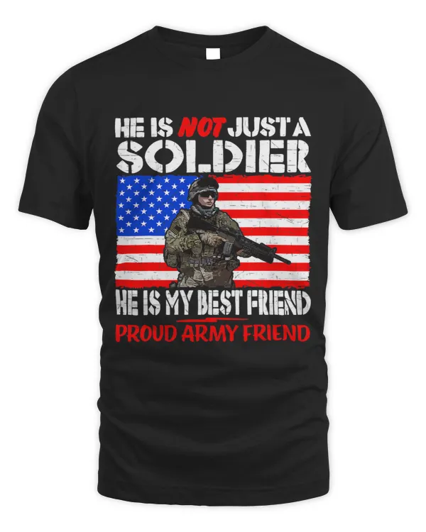 My Best Friend Is A Soldier Proud Army Friend Military Buddy