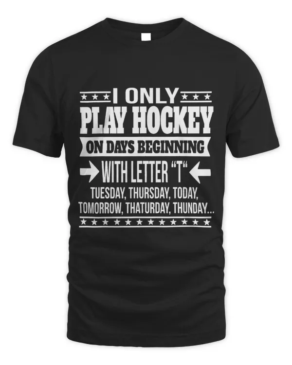 Hockey Only On Days Beginning With Letter T