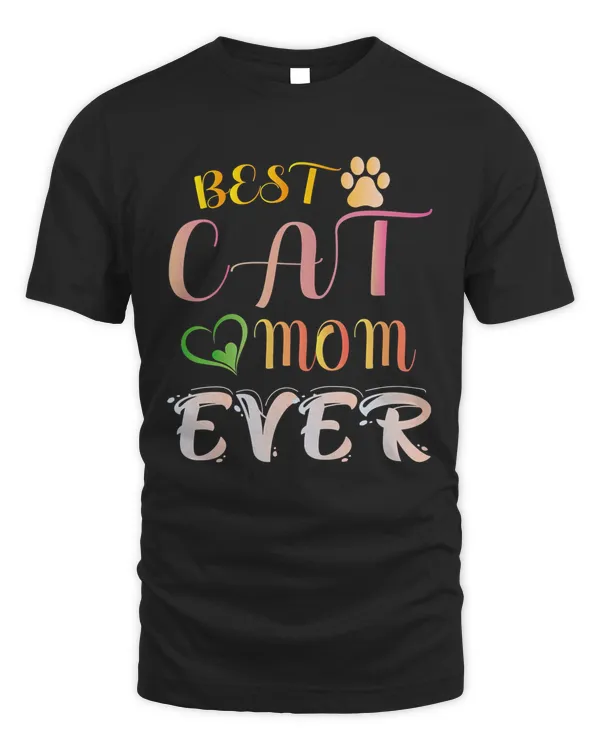 Best Cat Mom Ever T-shirt Cat Mom Gift