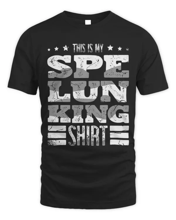 This Is My Spelunking Shirt for a Caves lover spelunking