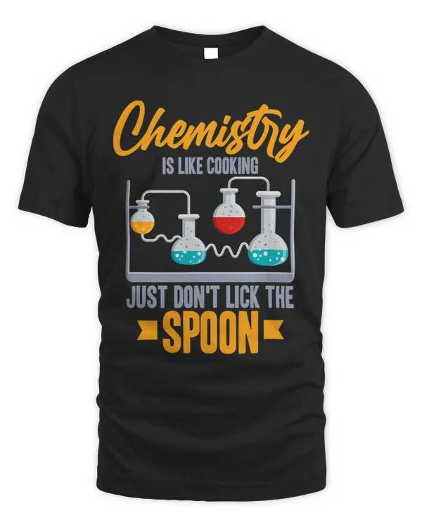 Funny Chemistry Is Like Cooking Chemist Nerd