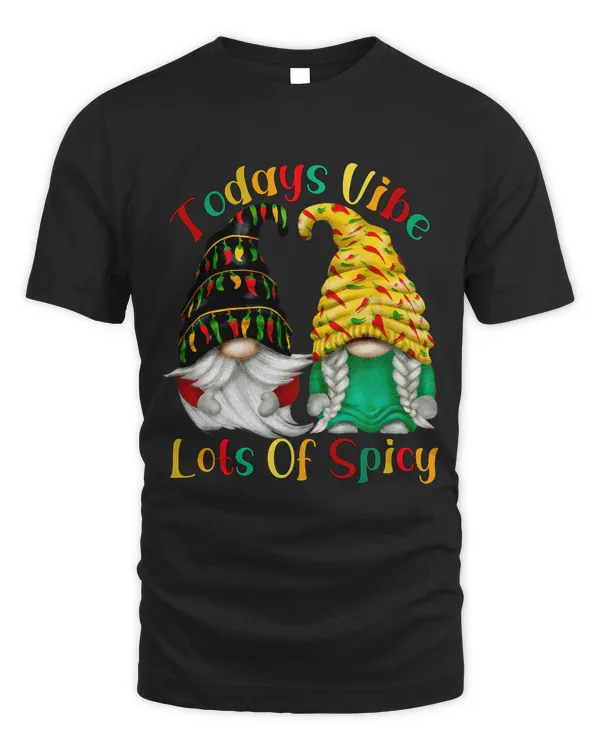 Funny Chili Gnomes For Women Todays Vibe Lots Of Spicy