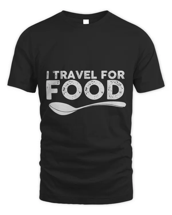 I Travel For Food Foodie Blogger Gift