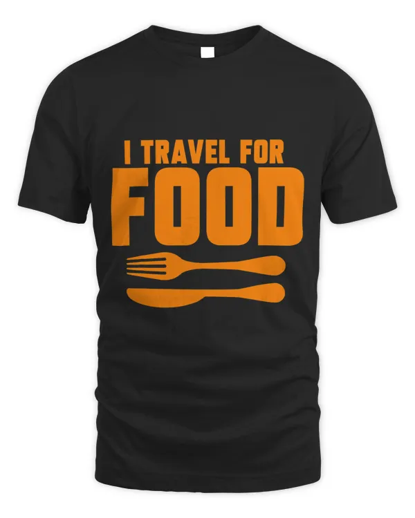 Cool I Travel For Food Gift For Men Women Blogger Travelers 2