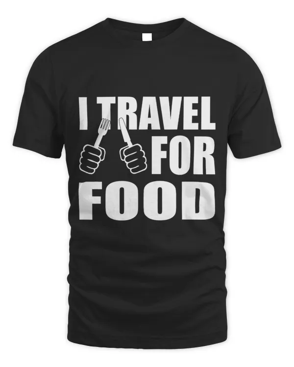 I Travel For Food Quote Blogger Traveler Fun