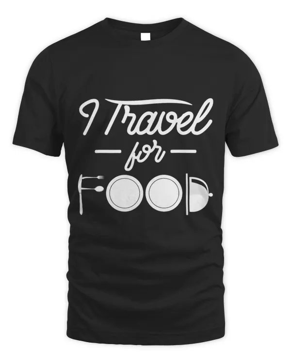 I travel For Food Quote Slogan Fun Gift Blogger design