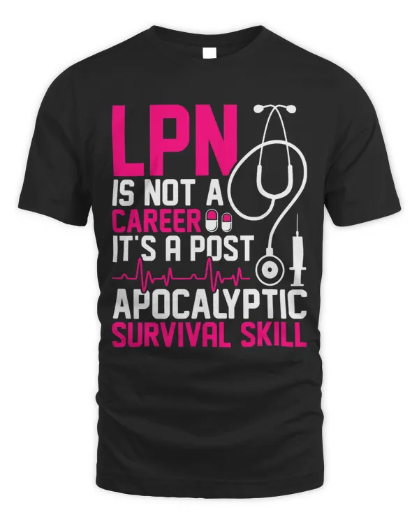 LPN Is Not A Career Its A Post Apocalyptic Survival Skill