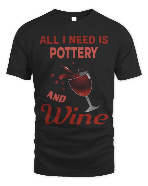 I Need Pottery Wine Lover Gift For Women Men Funny