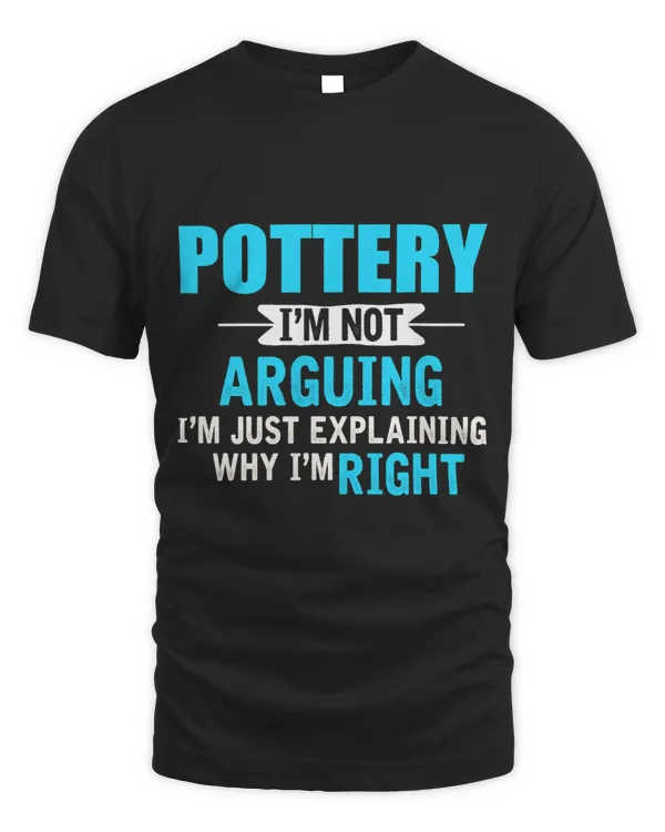 Just explaining why Im right Funny Pottery