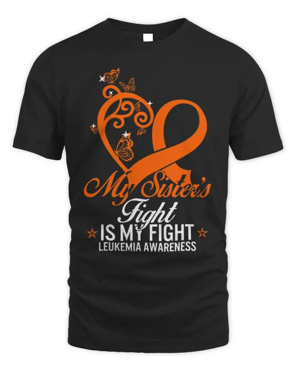 Leukemia Awareness My Sisters Fight My Fight Orange Ribbon 3
