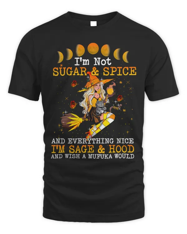 Im Not Sugar And Spice And Everything Nice Im Sage Hood Sweatshirt