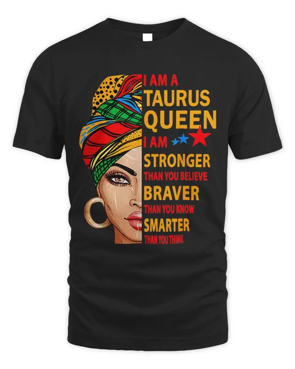 Taurus queen I am stronger birthday gift for Taurus zodiac