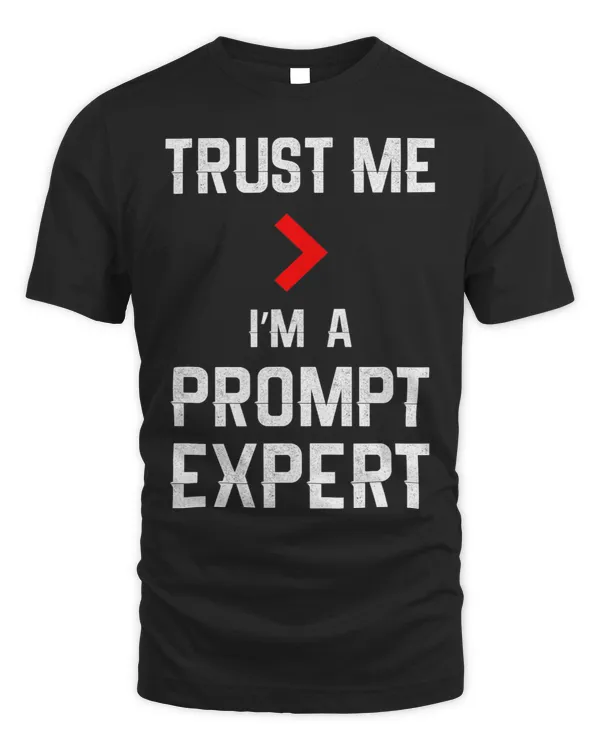 Trust Me Im A Prompt Expert Design For AI Fans