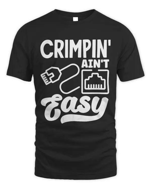 Crimpin Aint Easy Network Admin