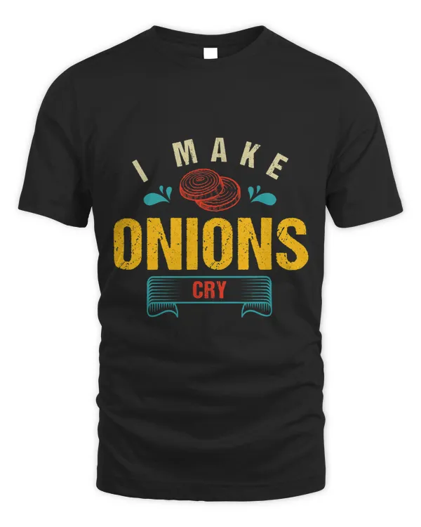 I Make Onions Cry Funny Cooking Culinary Chef 1