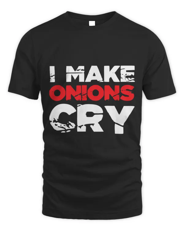 I Make Onions Cry Funny Cooking Culinary Chef 4